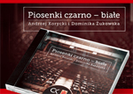 Piosenki czarno – białe na jubileuszowej płycie