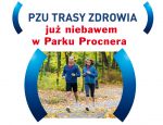 PZU Trasa Zdrowia już niebawem w Parku Procnera