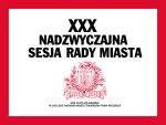 XXX Nadzwyczajna Sesja Rady Miasta