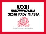 XXXIII Nadzwyczajna Sesja Rady Miasta Żyrardowa