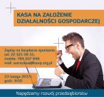 Kasa na założenie działalności gospodarczej – spotkanie informacyjne