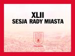 XLII Sesja Rady Miasta
