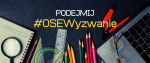 Siódemka i Czerwoniak  wśród laureatów konkursu #OSEWyzwanie