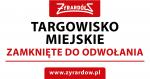 Targowisko Miejskie zamknięte do odwołania